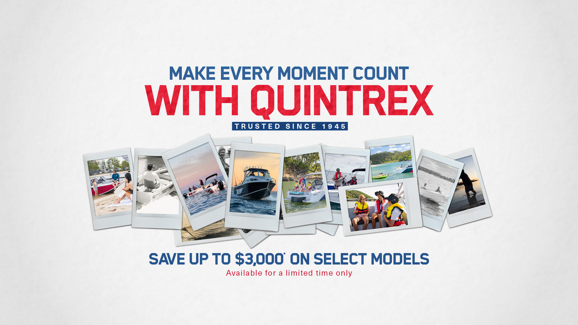 Make Every Moment Count with Quintrex